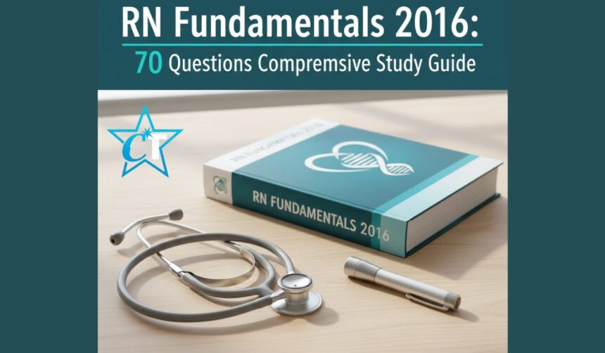 rn fundamentals 2016 70 questions